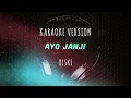 Download Lagu Olski - Ayo Janji (Karaoke Version)