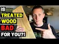 The Truth About Treated Lumber IS IT TOXIC CARCINOGENIC BAD FOR THE ENVIRONMENT Treated Wood