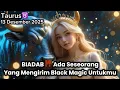 Taurus♉️ Savage‼️ Someone Is Sending Black Magic To You December 2025 - Planet Zodiac