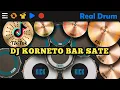 DJ INDIA - KORNETO BAR SATE - TIKTOK VIRAL | REAL DRUM COVER