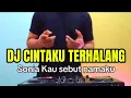Download Lagu DJ CINTAKU TERHALANG OLEH KEDUA ORANG TUA REMIX VIRAL TERBARU TIKTOK