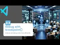 Module 2 Lesson 3 - Debug with breakpoint