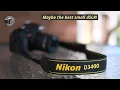 Nikon D3400 review - this is what I have to say about it