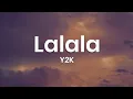 Download Lagu Y2K, bbno$ - Lalala (Lyrics / Lyric Video) Letra