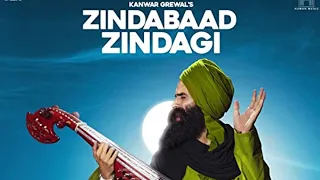 Kanwar Grewal | Zindabaad Zindagi (Full Video) | New Punjabi Songs 2019 | Latest Punjabi Songs 2019