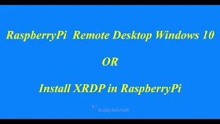 RaspberryPi Remote Desktop windows 10 OR Install XRDP in RaspberryPi