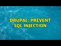 Drupal Prevent SQL injection