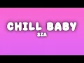 Download Lagu SZA - Chill Baby (Lyrics)