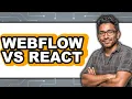 Webflow vs React - 2025 Comparison