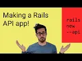 How to create a new Rails API app - what is Ruby on Rails
