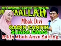 Lagu MASYAALLAH!!! TAK DISANGKA GADIS CANTIK PINTER PIDATO BIKIN ABAH ANZA SALTING
