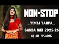 Lagu NON-STOP TIMLI TARPA GARBA MIX DJ SH HARDIK 2025-26