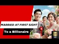 Married at First Sight Her Flash Marriage Husband is a Billionaire YourCDRAMA CDramaLovers