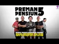 Download Lagu 🔥SPESIAL LIVE STREAMING PREMAN PENSIUN 5 SIAP BIKIN JANTUNG DEG-DEGAN! 🔥