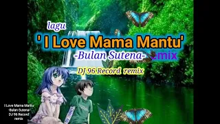 Download lagu 'I Love Mama Mantu' /Bulan Sutena @baniarbi49 MP3