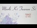 Lagu Murli Ki Taanon Si - Türkçe Alt Yazılı | Shaan | Masum | Prem Ratan Dhan Payo