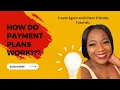 How Do Payment Plans Work Travel Joy Payment Plan Tutorial Travel Payment Plan