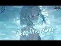Download Lagu Nightcore – NEFFEX - Keep Dreaming (Lyrics)