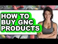 How to Buy GNC Products - Easy Guide