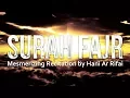 Download Lagu EMOTIONAL QURAN RECITATION OF SURAH AL FAJR BY SHIEKH HANI AR RIFAI