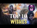 MTG Top 10 Wishes Magic the Gathering Episode 282
