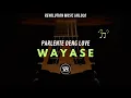Download Lagu WAYASE‼️PARLENTE DENG LOVE 2024