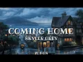 Download Lagu Skyler Grey - Coming Home (TikTok Remix) (Lyrics)