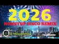 Lagu 2026 NONSTOP DISCO REMIX  - DJ MARJON REBAY