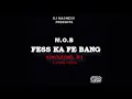 FESS KA FE BANG   MOB   DJ SAFETY PIN CLUB EDIT