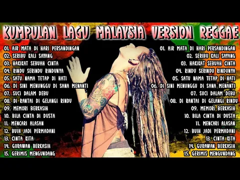 Download MP3 Kumpulan Lagu Malaysia Version Reggae Terbaru 2021 || Seribu Kali Sayang, Hakikat Sebuah Cinta