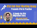 OTEL in Practice Presents A Hands-On OTel Migration Story with Jacob Aronoff