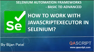 Selenium Automation Framework Tutorial - How to work with JavaScriptExecutor in Selenium