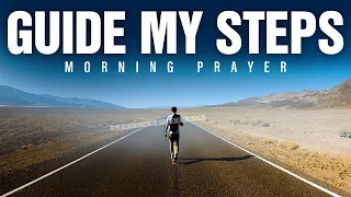 Allow God To Lead Your Every Step | Blessed Morning Prayer To Begin Your Day