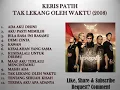 Download Lagu KERIS  PATIH FULL ALBUM TAK LEKANG OLEH WAKTU 2008