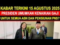 Download Lagu Breaking news kabar terbaru 15 agustus 2025 kenaikan gaji pensiunan PNS diumumkan Presiden Prabowo?