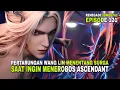 Lagu RENEGADE IMMORTAL EPISODE 121 SUB INDO - WANG LIN MENENTANG SURGA SAAT INGIN MENEROBOS ASCENDANT