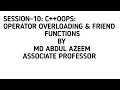 SESSION 10 C OOPS OPERATOR OVERLOADING FRIEND FUNCTIONS