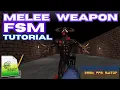 Melee Weapon FSM Easy FPS Editor Tutorial