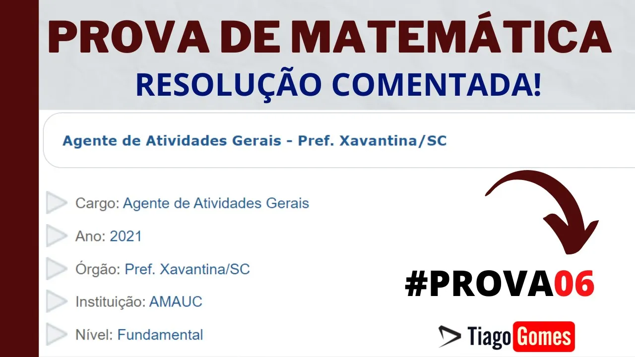 📝 Prova de Matemática Resolvida ✅ Concurso Pref. Xavantina/SC - 2021👉 Nível Fundamental #concursos