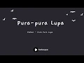 Download Lagu MAHEN - Pura Pura Lupa ( Lyrics Video)