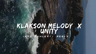 dj klakson melody old x unity slow remix 