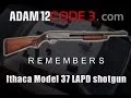 ADAM12CODE3 - ITHACA SHOTGUN