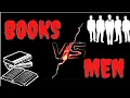 BOOKS VS MEN by SoulSurvivor