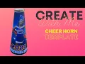 Create with Me Cheer horn template