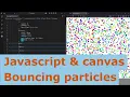 JavaScript canvas Bouncing particles