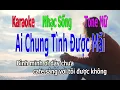 Download Lagu Karaoke Ai Chung Tình Được Mãi Beat Chuẩn Tone Nữ - Karaoke Lâm Nguyễn HD