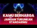 Download Lagu Jiwa Terpilih ✨ Jangan Turunkan Standarmu, Harga Dirimu Terlalu Tinggi untuk Dinego! MP3