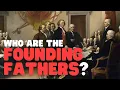 Who Are the Founding Fathers Founding Fathers for kids Learn all about the Founding Fathers