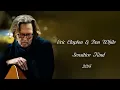 Eric Clapton & Don White - Sensitive Kind (Songwriter J. J. Cale) (2014)