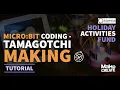 Micro Bit Coding Tamagotchi s